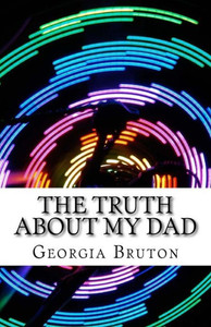 The Truth About My Dad The Truth About My Dad