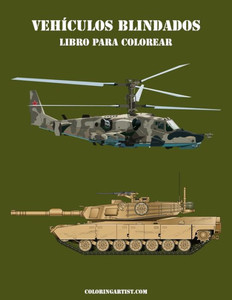 Vehiculos Blindados Libro Para Colorear 2 (Spanish Edition)