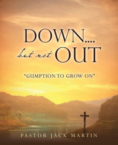 Down....But Not Out Down....But Not Out
