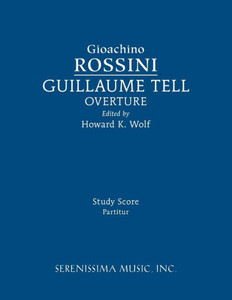 Guillaume Tell Overture: Study Score Guillaume Tell Overture: Study Score