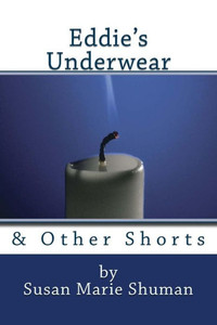 Eddie's Underwear: & Other Shorts