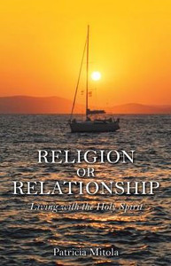 Religion Or Relationship: Living With The Holy Spirit