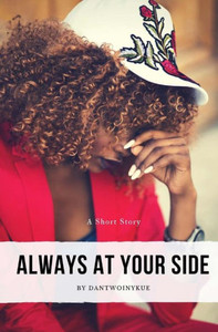 Always At Your Side Always At Your Side