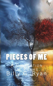 Pieces Of Me: A Collection Of Poems