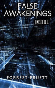 False Awakenings: Inside False Awakenings: Inside
