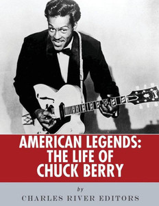 American Legends: The Life Of Chuck Berry
