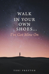 Walk In Your Own Shoes...I'Ve Got Mine On Walk In Your Own Shoes...I'Ve Got Mine On