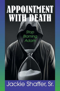 Appointment With Death: Stop Blaming Adam Appointment With Death: Stop Blaming Adam