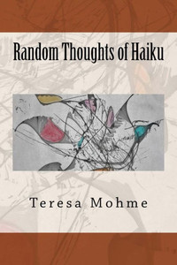 Random Thoughts Of Haiku Random Thoughts Of Haiku