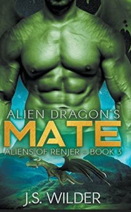 Alien Dragon's Mate (Aliens Of Renjer) Alien Dragon's Mate (Aliens Of Renjer)