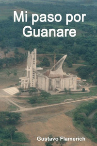 Mi Paso Por Guanare (Spanish Edition)
