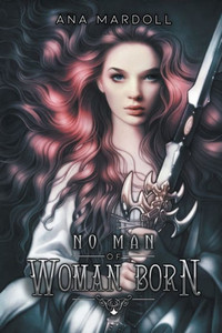 No Man Of Woman Born (Rewoven Tales) No Man Of Woman Born (Rewoven Tales)