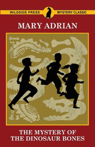 The Mystery Of The Dinosaur Bones The Mystery Of The Dinosaur Bones