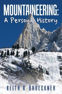 Mountaineering: A Personal History Mountaineering: A Personal History