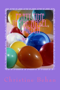Party Time In The Angel Garden (The Angel Series) Party Time In The Angel Garden (The Angel Series)