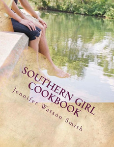 Southern Girl Cookbook Southern Girl Cookbook