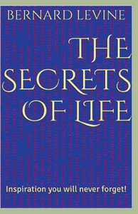 The Secrets Of Life: Inspiration You Will Never Forget! The Secrets Of Life: Inspiration You Will Never Forget!