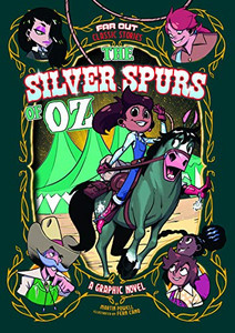 The Silver Spurs of Oz: A Graphic Novel (Far Out Classic Stories)