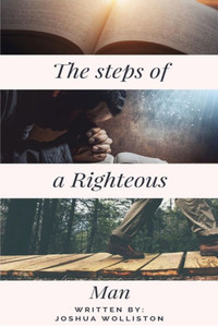 The Steps Of A Righteous Man The Steps Of A Righteous Man