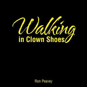 Walking In Clown Shoes Walking In Clown Shoes