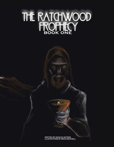 The Ratchwood Prophecy The Ratchwood Prophecy