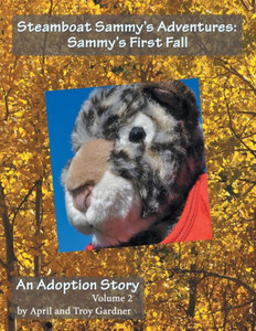 Steamboat Sammy's Adventures: Sammy's First Fall Steamboat Sammy's Adventures: Sammy's First Fall