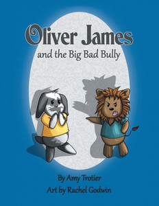 Oliver James And The Big Bad Bully