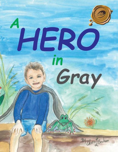 A Hero In Gray A Hero In Gray