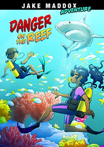 Danger on the Reef (Jake Maddox Adventure) Danger on the Reef (Jake Maddox Adventure)