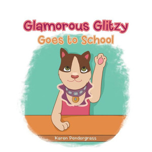 Glamorous Glitzy Goes To School Glamorous Glitzy Goes To School