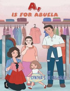 A, Is For Abuela A, Is For Abuela