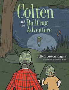 Colten And The Bullfrog Adventure Colten And The Bullfrog Adventure