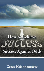 How To Achieve Success Against Odds How To Achieve Success Against Odds