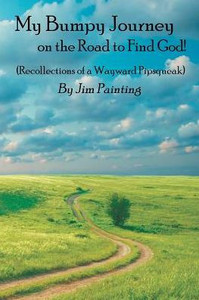 My Bumpy Journey On The Road To Find God! My Bumpy Journey On The Road To Find God!