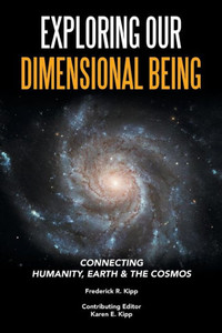 Exploring Our Dimensional Being Exploring Our Dimensional Being