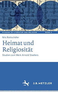 Heimat und Religiosität: Studien zum Werk Arnold Stadlers (Studien zu Literatur und Religion / Studies on Literature and Religion, 3) (German Edition) Heimat und Religiosität: Studien zum Werk Arnold Stadlers (Studien zu Literatur und Religion / Studies on Literature and Religion, 3) (German Edition)