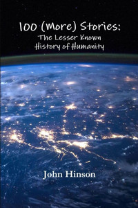 100 (More) Stories: The Lesser Known History Of Humanity