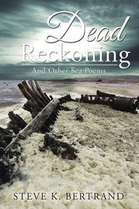 Dead Reckoning: And Other Sea Poems Dead Reckoning: And Other Sea Poems