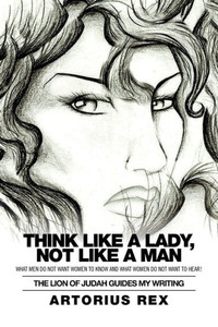 Think Like A Lady, Not Like A Man Think Like A Lady, Not Like A Man