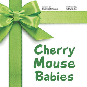 Cherry Mouse Babies Cherry Mouse Babies