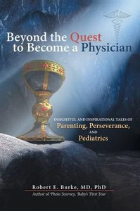 Beyond The Quest To Become A Physician Beyond The Quest To Become A Physician