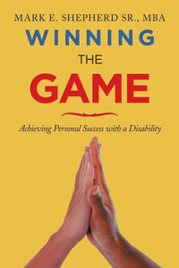 Winning The Game - Achieving Personal Success With A Disability Winning The Game - Achieving Personal Success With A Disability