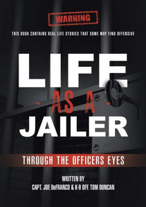 Life As A Jailer: Through The Officers Eyes