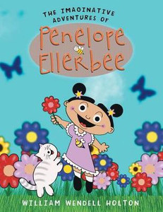 The Imaginative Adventures Of Penelope Ellerbee