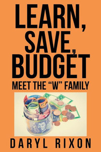 Learn, Save, Budget Learn, Save, Budget