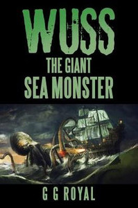 Wuss, The Giant Sea Monster Wuss, The Giant Sea Monster