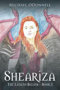Sheariza: The Legend BeginsBook I Sheariza: The Legend BeginsBook I