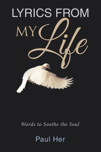 Lyrics From My Life: Words To Soothe The Soul Lyrics From My Life: Words To Soothe The Soul