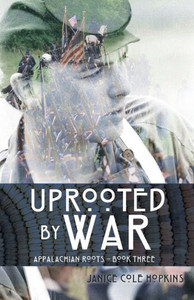 Uprooted By War (Appalachian Roots) Uprooted By War (Appalachian Roots)