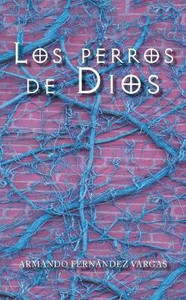 Los Perros De Dios (Spanish Edition)